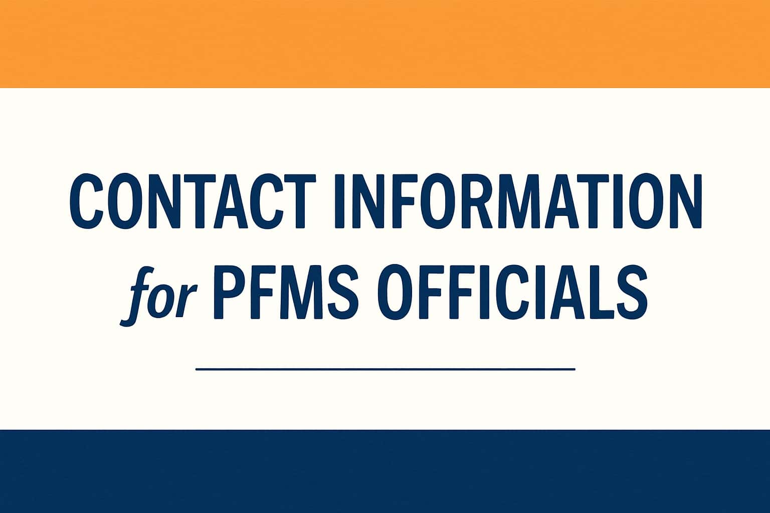 Contact Information for PFMS Officials