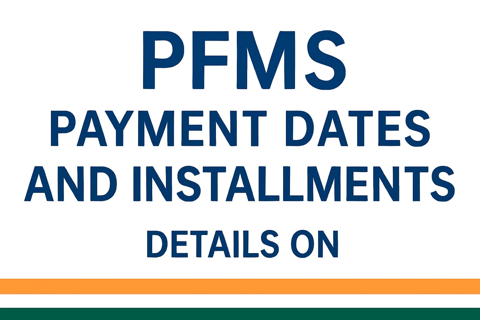 Details on PFMS Payment Dates and Installments
