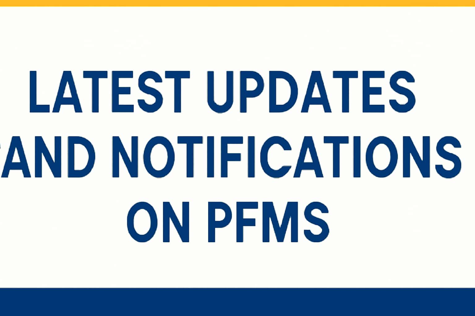 Latest Updates and Notifications on PFMS